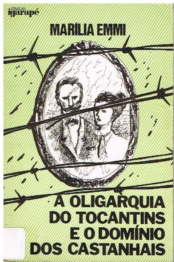 Oligarquia do Tocantins e o Domínio dos Castanhais, A